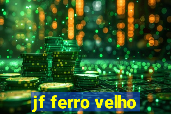 jf ferro velho